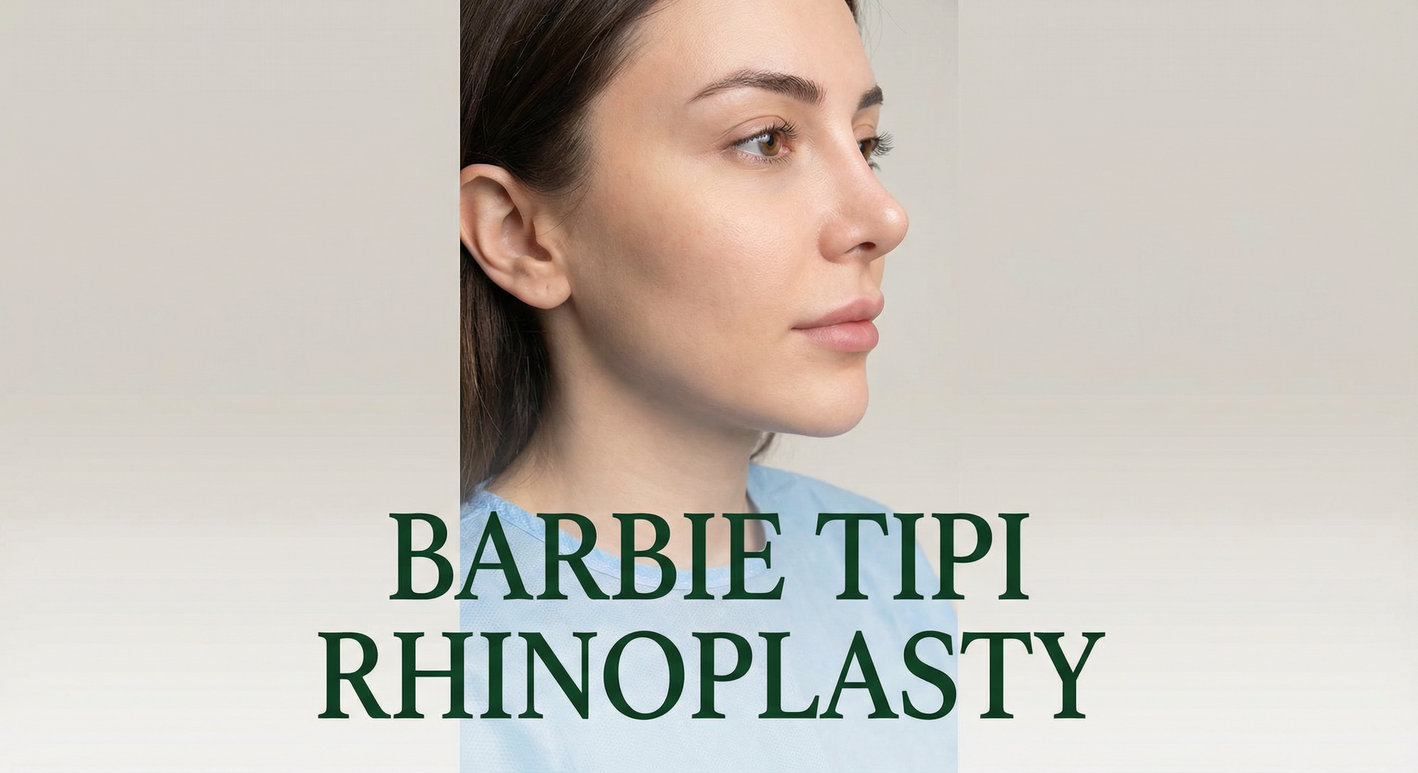 Barbie Tipi Rhinoplasty